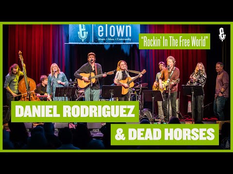eTown Finale with Daniel Rodriguez & Dead Horses -  "Rockin' In The Free World"