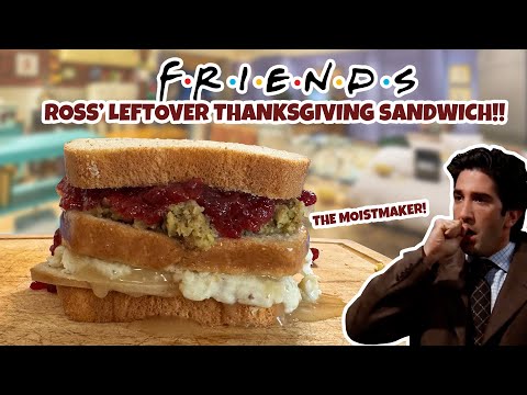 The Moist Maker: Ross’ Leftover THANKSGIVING SANDWICH from FRIENDS!
