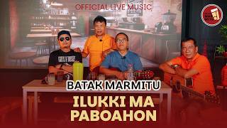 Download lagu Ilukki Ma Paboahon I Cipt Soritua Manurung I Cover : Batak Marmitu mp3