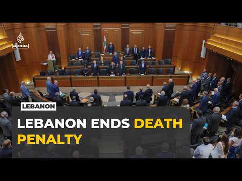 Lebanon Ends Death Penalty and Approves First General Amnesty in 30 Years
