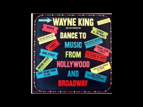 Wayne King And His Orchestra ‎– Dance To Music From Hollywood And Broadway - full vinyl album