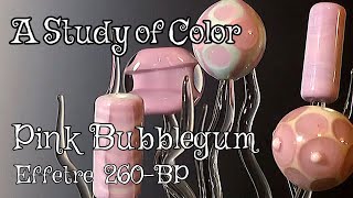 A Study of Color - Pink bubble gum - Effrete 260-PB, color review