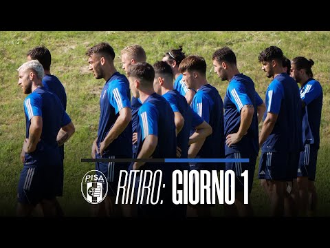 IL PISA S.C. IN RITIRO | IL PRIMO GIORNO