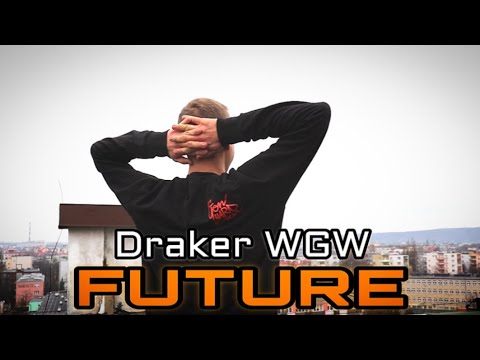 Draker WGW - Future (Prod. Pendo46)