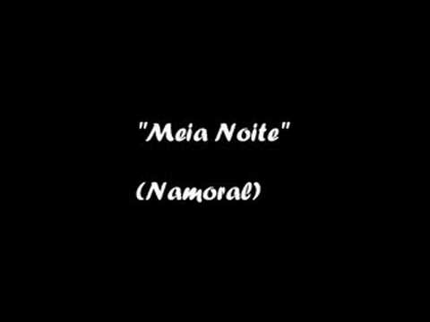 Meia Noite - Namoral