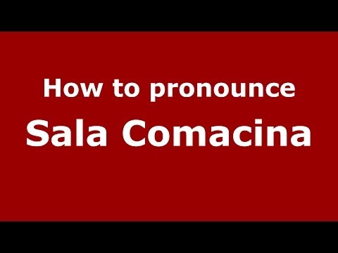 How to pronounce Sala Comacina (Italian/Italy) - PronounceNames.com