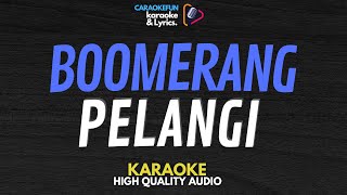 Download lagu Boomerang - Pelangi Karaoke Lirik mp3