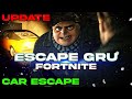ESCAPE GRUL FORTNITE UPDATE CAR ESCAPE UEFN Horror Map