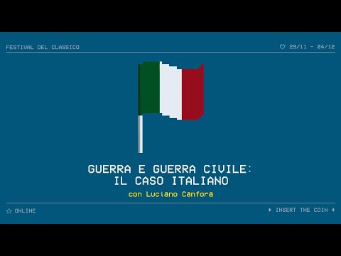 Festival del Classico ► Luciano Canfora | Guerra e guerra civile: il caso italiano