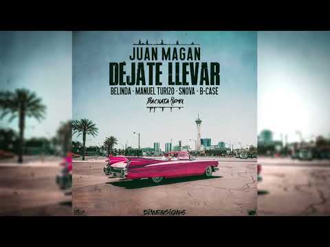 Juan Magan, Belinda, Manuel Turizo, Snova, B-Case - Déjate Llevar (Dimen5ions Bachata Remix Teaser)