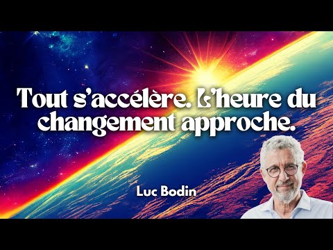 Tout s’accélère. L’heure du changement approche.