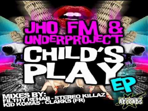 Jho Fm & Underproject-Child's Play (Stereo Killaz remix)