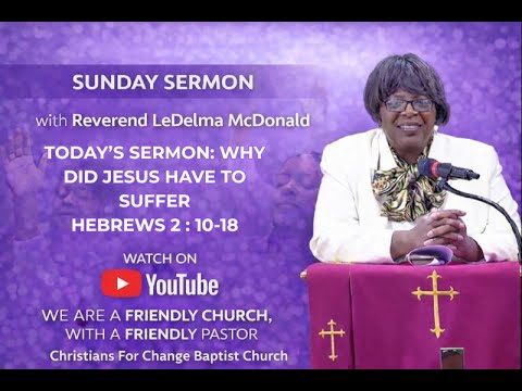 Christians For Change Baptist Church: "Why Did Jesus Need to Suffer"