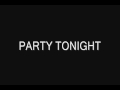 PARTY TONIGHT song 