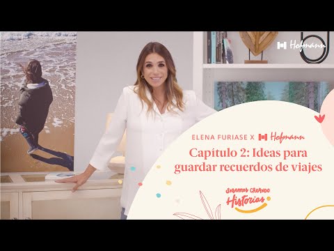 Video - Elena Furiase x Hofmann: ideas para el verano, ¡recuerdos de viajes!