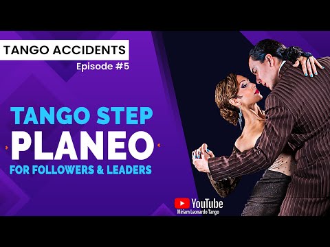 ACCIDENTS AT THE MILONGA Ep. #5  -  "Planeos"  -  Technique for Followers & Leaders - Tango Steps