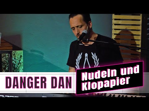 DANGER DAN - "Nudeln und Klopapier" | ZWiSCHEN DEiNEN ZEiLEN