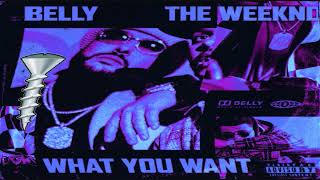[Chopped-N-Screwed] Belly - What You Want Ft. The Weeknd
