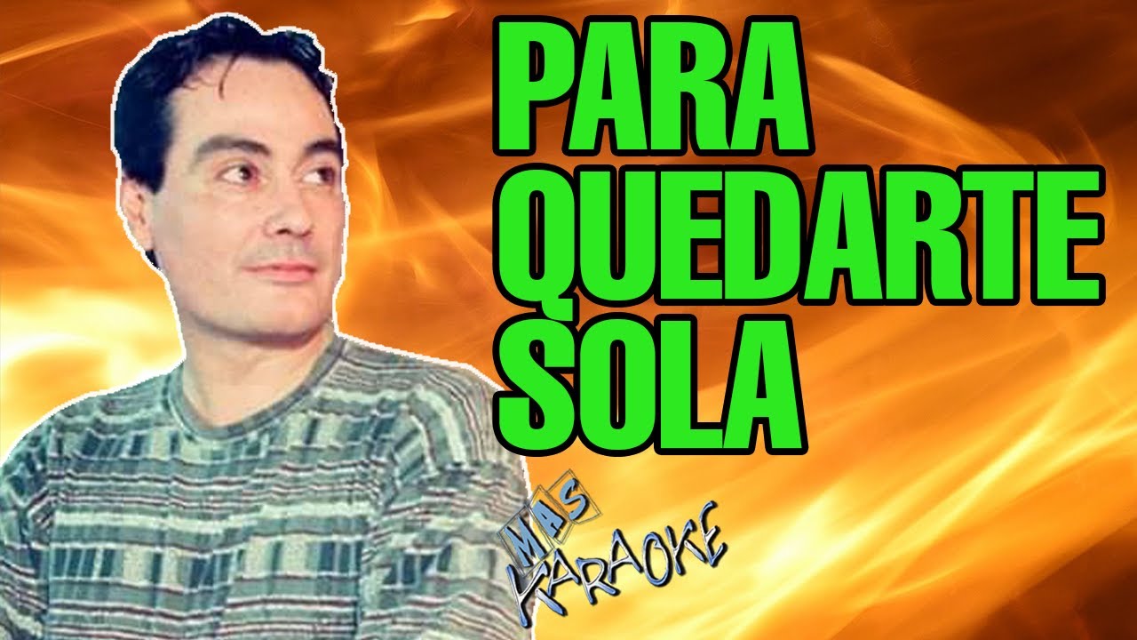 Para Quedarte Sola