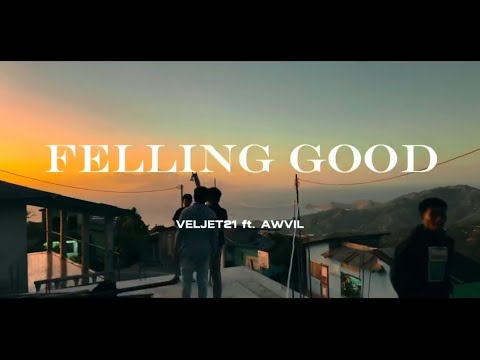 VELJET21 - FEELING GOOD ft AWVIL (OFFICIAL VIDEO)