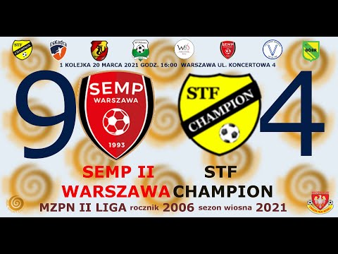 KS Semp II Warszawa 2006 - STF Champion 9:4 gole 20.03.2021
