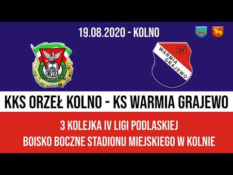 19.08.2020 IV LIGA PODLASKA (3 kolejka) ORZEŁ Kolno - WARMIA Grajewo