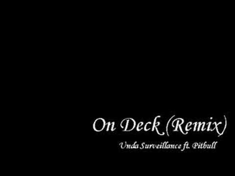 Unda Surveillance ft. Pitbull - On Deck (Remix)