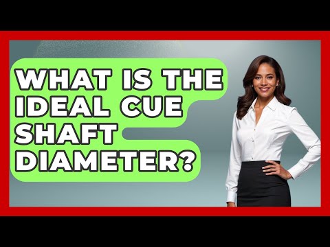What Is The Ideal Cue Shaft Diameter? - Billiards Hustlers