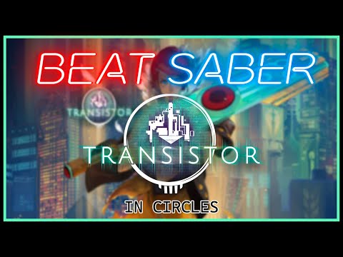 Beat Saber | In Circles - Transistor OST | Hard