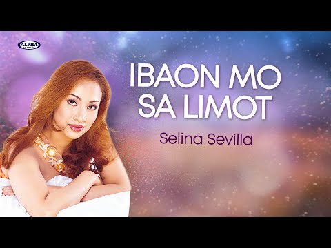 IBAON MO SA LIMOT - Selina Sevilla (Lyric Video)