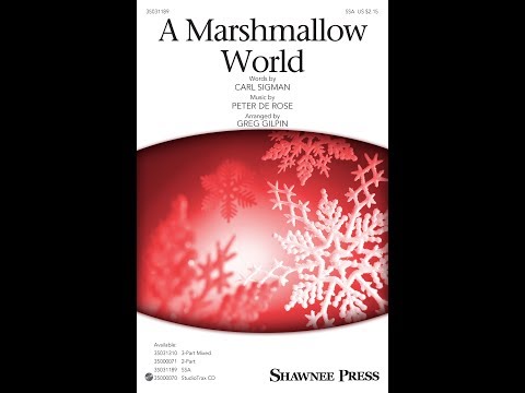 A Marshmallow World (SSA Choir) - Arranged by Greg Gilpin