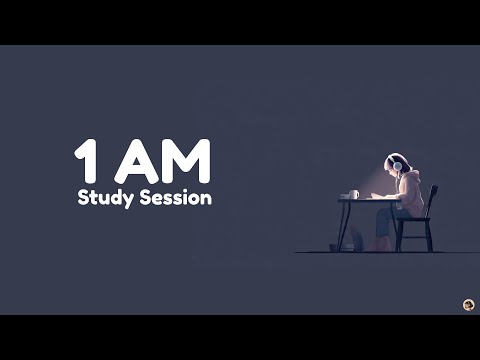 1 AM Study Session 🌙 | lofi beats to study, focus & relax