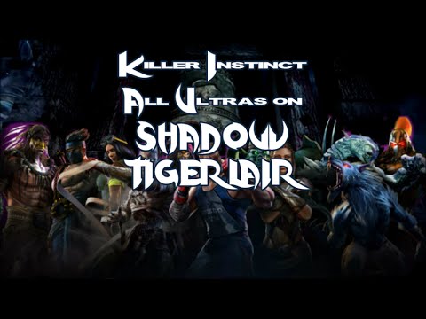 Killer Instinct All Ultras on Shadow Tiger Lair