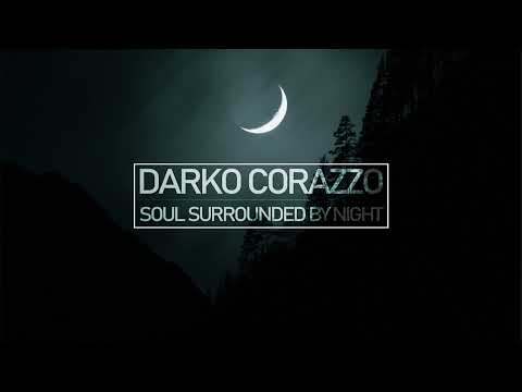 Darko Corazzo - Soul Surrounded By Night / Best Deep House 2009
