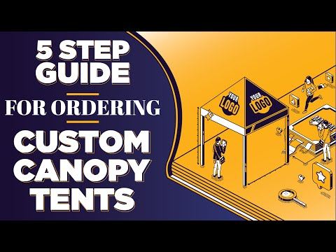 5 Step Guide for Ordering Custom Canopy Tents | Lush Banners