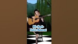 Download lagu Bila Nanti-Nabila Maharani/Story Wa Baper/Lirik paling sedih/Cover Video mp3