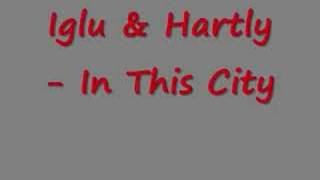 Iglu &amp; Hartly - In This City