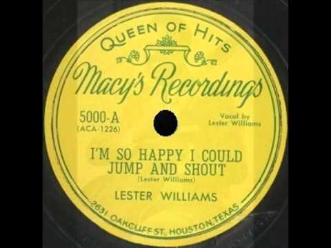 Lester Williams - I'm So Happy I Could Jump And Shout