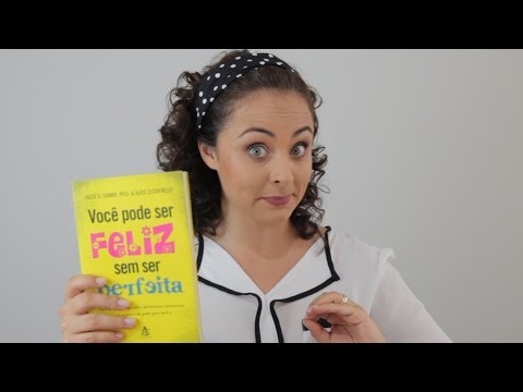 #dicadaFabi - Você pode ser Feliz sem ser Perfeita