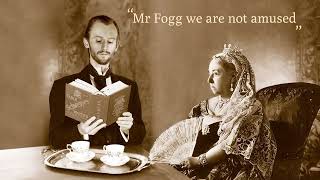 Phileas Fogg's Royal Jubilee