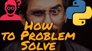 How To Think And Problem Solve In Coding