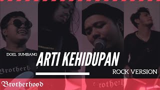 Download lagu ARTI KEHIDUPAN - DOEL SUMBANG - BROTHERHOOD VERSION mp3