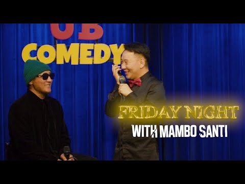 FRIDAY NIGHT with  MamBo SanTii - Episode 2  / Jalam har