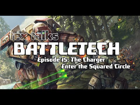 Battletech/Mechwarrior Lore - Tex Talks Battletech : The Charger
