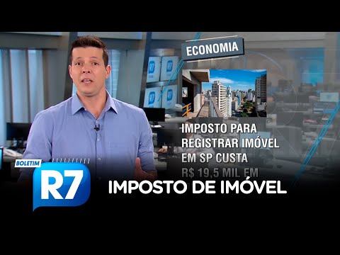 BOLETIM R7 | Imposto para registrar imóvel em SP pode custar R$ 19,5 mil