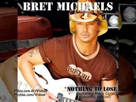 Bret Michaels - Nothing To Lose (Feat. Miley Cyrus) (Country Version)