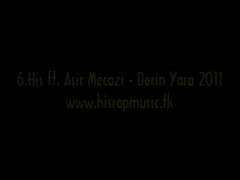 6.His ft. Asir Mecazi - Derin Yara 2011