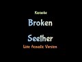 Karaoke Broken - Seether (Acoustic Version)