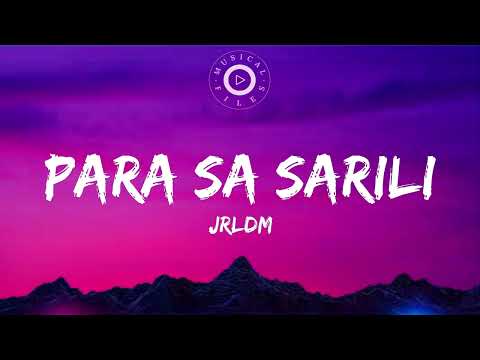 Para Sa Sarili Lyrics Video -  JRLDM