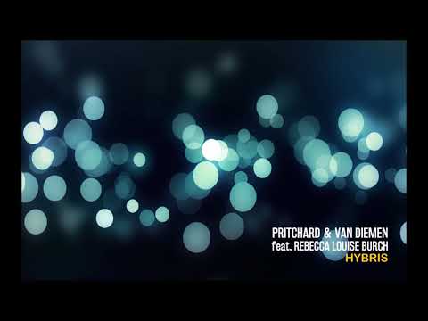 Pritchard & Van Diemen feat. Rebecca Louise Burch - Hybris (I5land Remix)